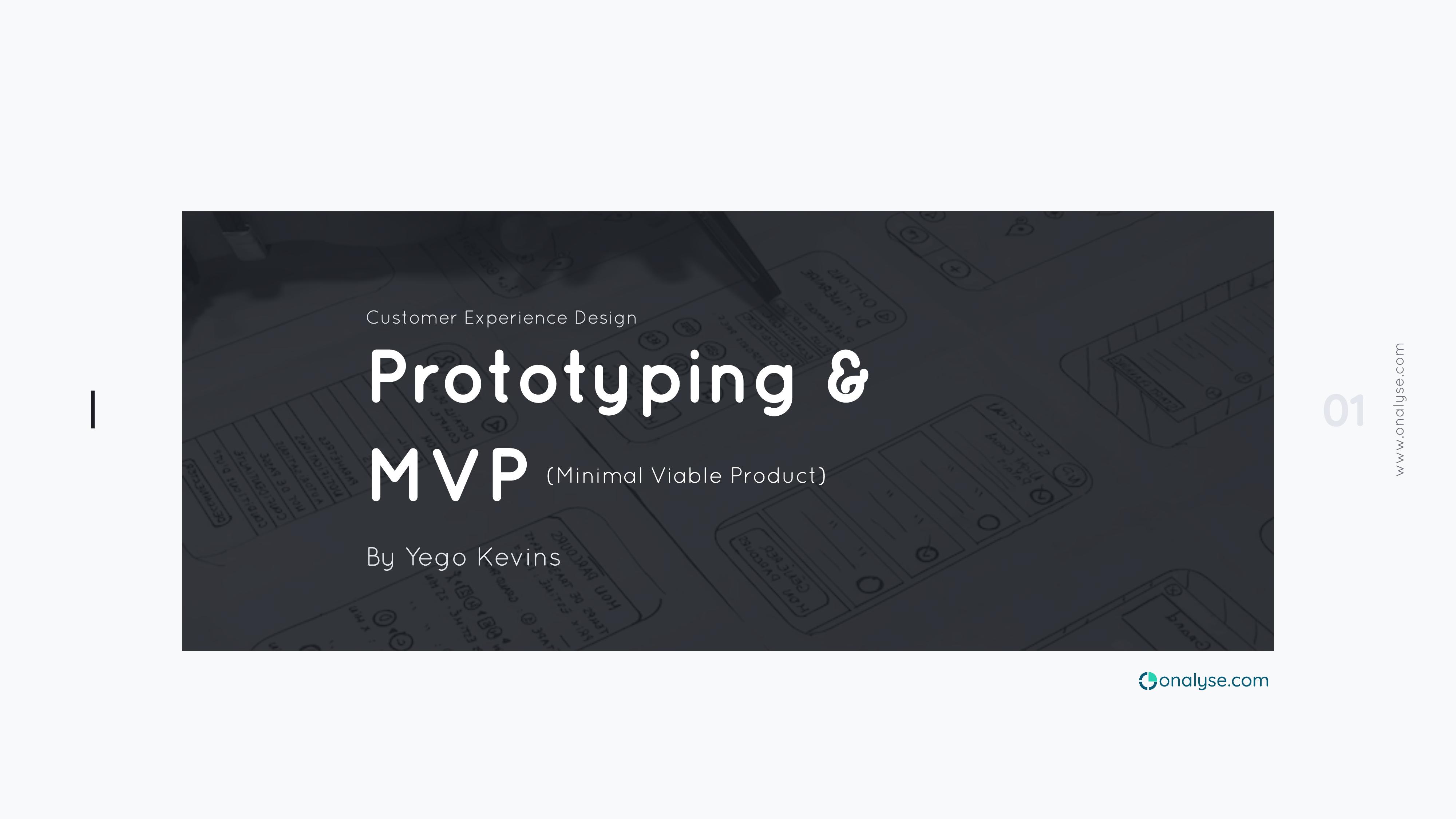 Prototyping & MVP — Customer Experience Design workshop by Yego Kevins